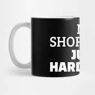 No Shortcuts Just Hardwork Mug